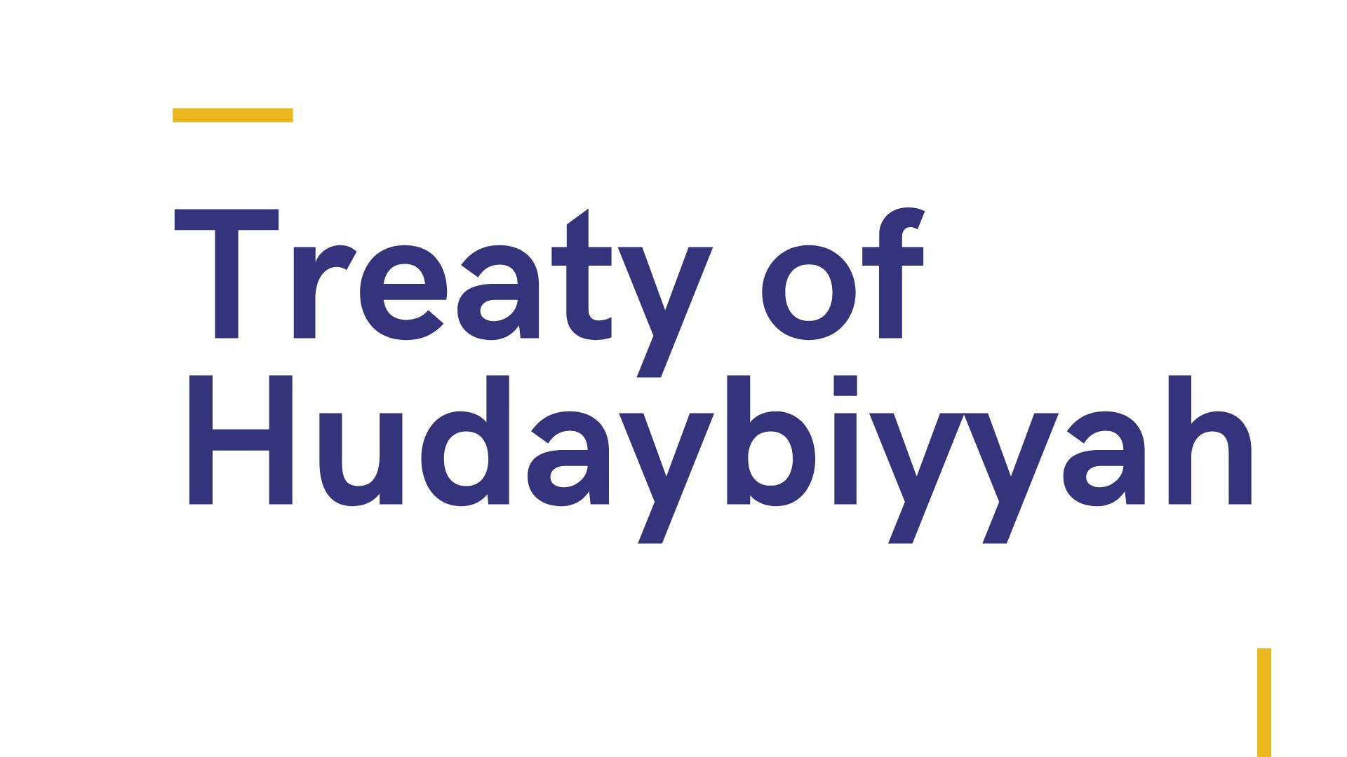The Treaty of Hudaybiyyah (6 AH)